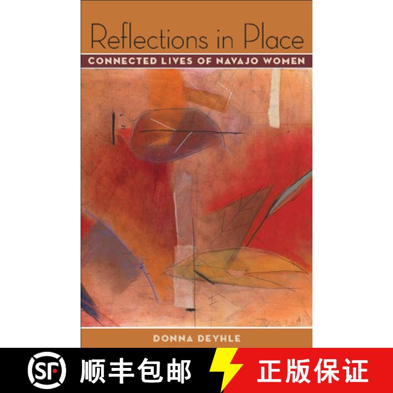 预订 Reflections in Place: Connected Lives of Navajo Women [9780816527571]