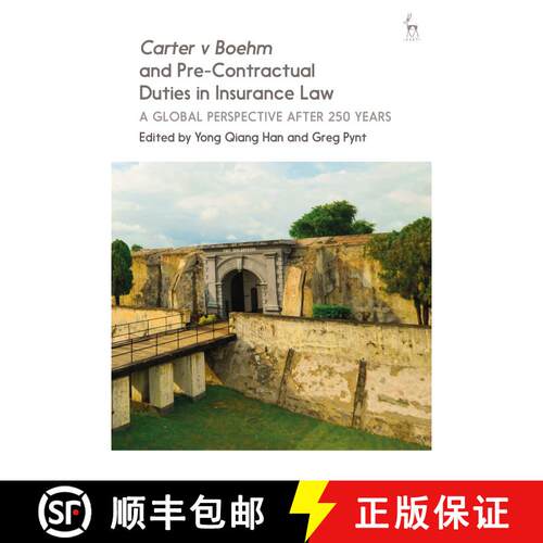 【3-4周达】精装 Carter v Boehm and Pre-Contractual Duties in Insurance Law: A Global Perspective afte... [9781509916047]