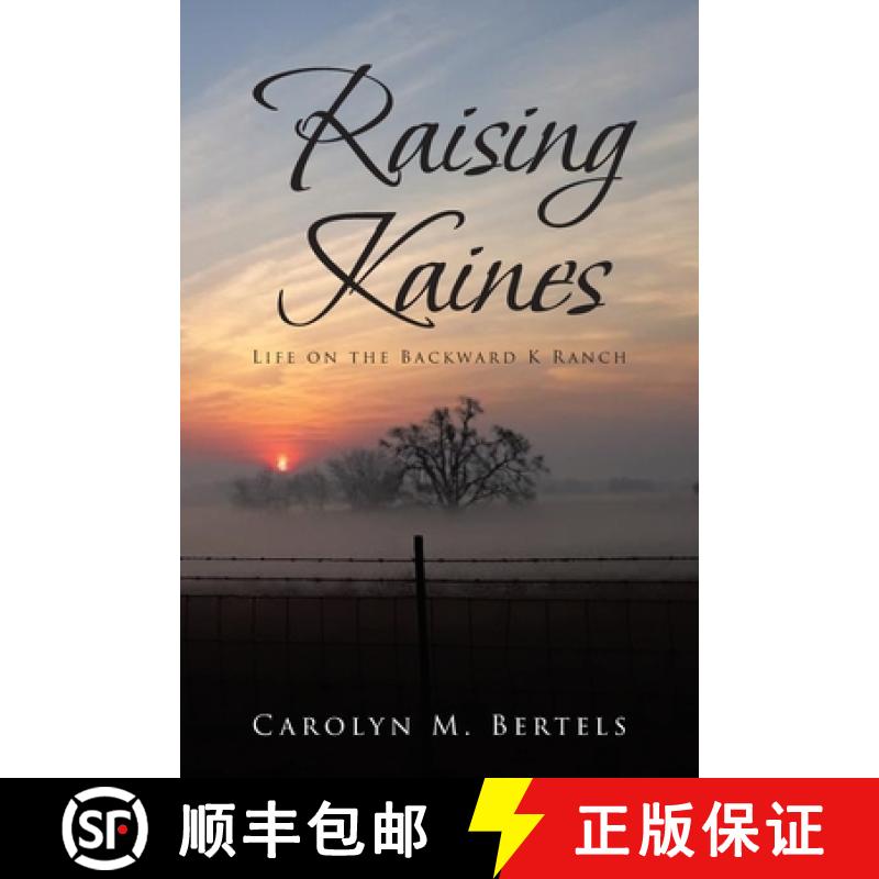 【3-4周达】Raising Kaines: Life on the Backward K Ranch [9781644686102]