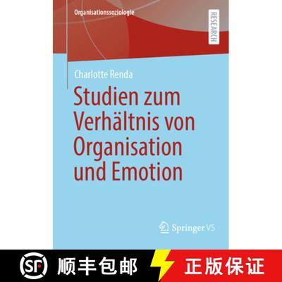 【3-4周达】Emotionale Mitgliedschaft – Studien zum Verhältnis von Organisation, Emotion und Individ... [9783658415969]