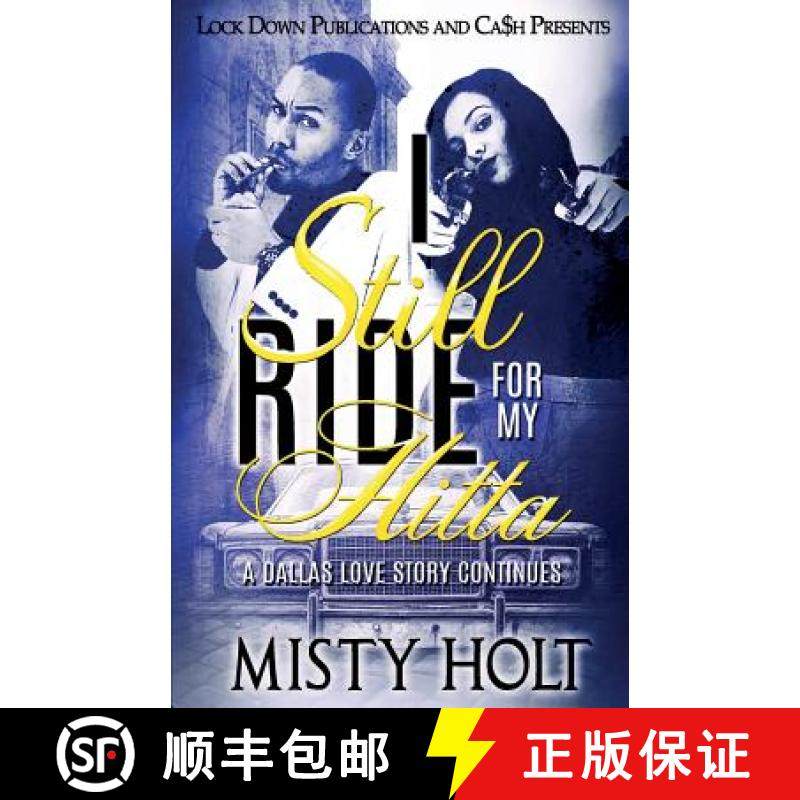 【3-4周达】I Still Ride for My Hitta: A Dallas Love Story Continues [9781948878975]