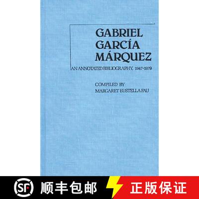 【3-4周达】Gabriel Garcia Marquez: An Annotated Bibliography, 1947-1979 [9780313222245]