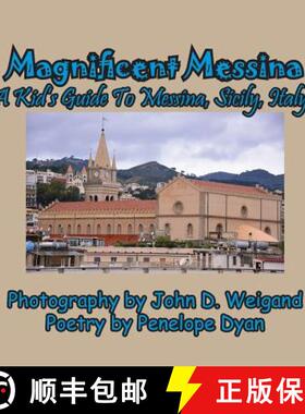 【3-4周达】Magnificent Messina --- A Kid's Guide To Messina, Sicily, Italy [9781614772606]