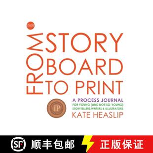【3-4周达】精装 From Storyboard to Print: A Process Journal for Young (and not-so-young) Storytellers... [9780645464337]