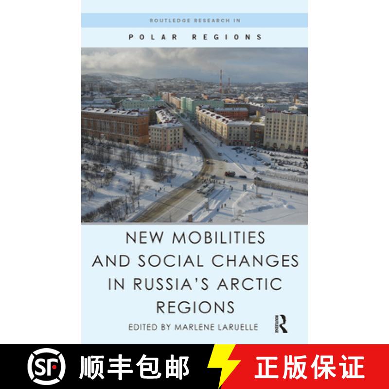 【3-4周达】New Mobilities and Social Changes in Russia's Arctic Regions [9780367668167]