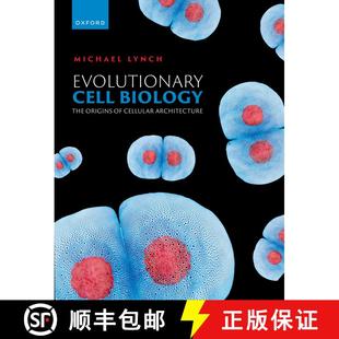 The Cell Origins Architecture 进化细胞生物学 Cellular 4周达 9780192847287 Evolutionary Biology