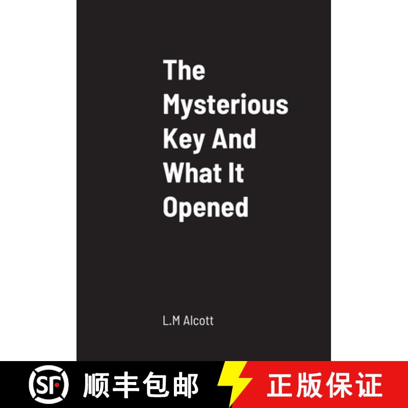 【2-3周达】The Mysterious Key And What It Opened [9781458330611]