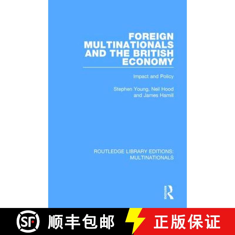 【3-4周达】Foreign Multinationals and the British Economy: Impact and Policy [9781138242425]