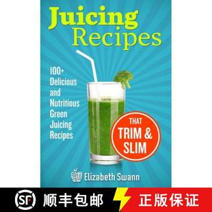 Juicing 9789657636022 Slim Nutritious 4周达 Green 100 Recipes Trim Delicious That And