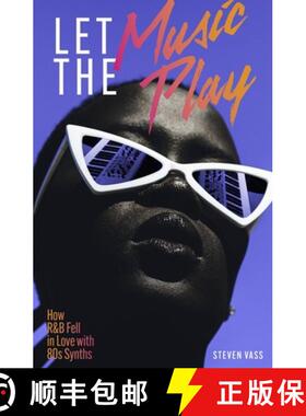 【3-4周达】Let the Music Play: How R&B Fell in Love with 80s Synths [9781913231484]