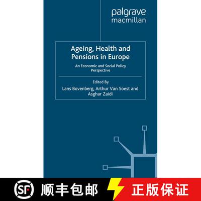 【3-4周达】Ageing, Health and Pensions in Europe : An Economic and Social Policy Perspective (1st ed.... [9781349328680]