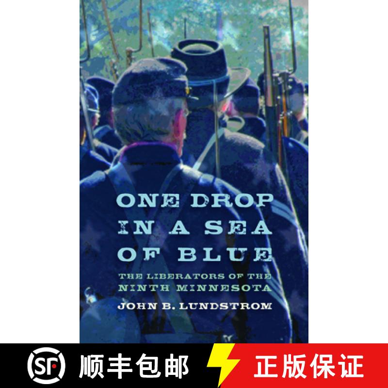【3-4周达】One Drop in a Sea of Blue: The Liberators of the Ninth Minnesota [9780873518215]