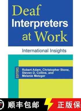 【3-4周达】Deaf Interpreters at Work: International Insights Volume 11 [9781563686092]