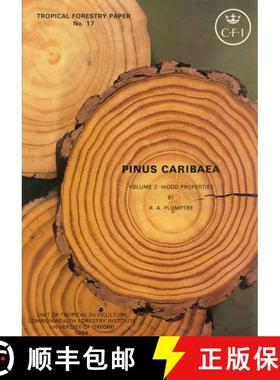 【3-4周达】Pinus Caribaea, Volume 2: Wood Properties [9780850740660]