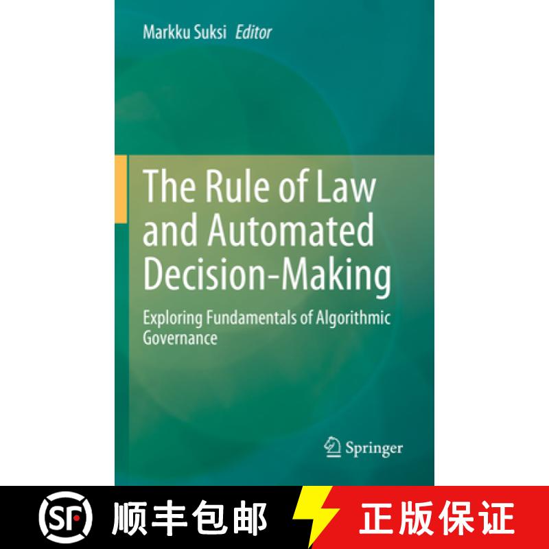 【3-4周达】The Rule of Law and Automated Decision-Making: Exploring Fundamentals of Algorithmic Gover... [9783031301445]