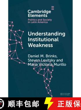 【3-4周达】Understanding Institutional Weakness: Power and Design in Latin American Institutions - Un... [9781108738880]