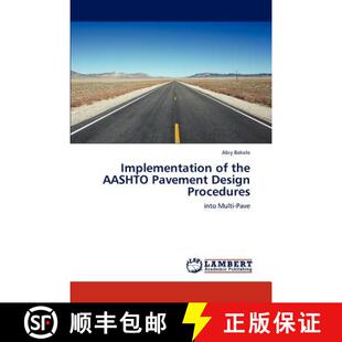 预订 Implementation of the AASHTO Pavement Design Procedures [9783659128981]