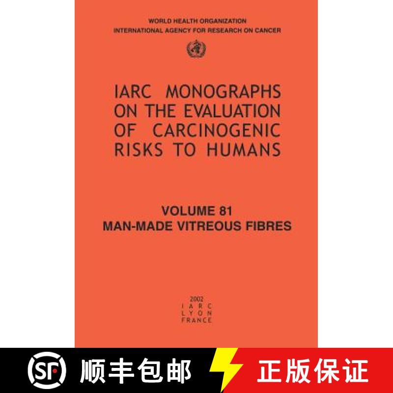 【2-3周达】Man-made Vitreous Fibres: Iarc Monograph on the Carcinogenic Risks to Humans [9789283212812]