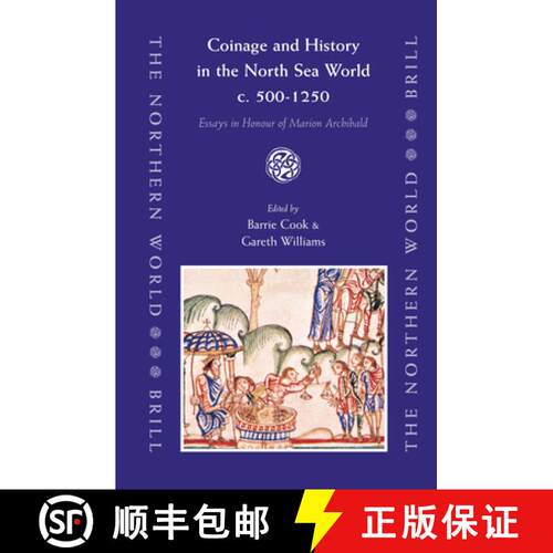 预订 精装 Coinage and History in the North Sea World, C. AD 500-1250: Essays in Honour of Marion Arch... [9789004147775]