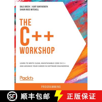 【3-4周达】The C++ Workshop: Learn to write clean, maintainable code in C++ and advance your career i... [9781839216626]
