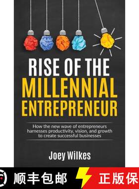 预订 Rise of the Millennial Entrepreneur: How the new wave of entrepreneurs harnesses productivity, v... [9780999725115]