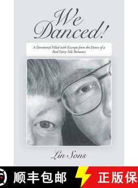 【3-4周达】We Danced!: A Devotional Filled with Excerpts from the Dance of a Real Fairy-Tale Romance [9781462408115]