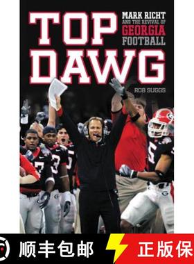 【3-4周达】Top Dawg: Mark Richt and the Revival of Georgia Football [9781401605193]