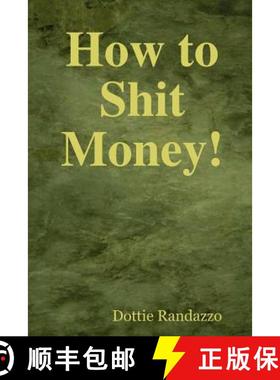 【3-4周达】How to Shit Money! [9780615188867]