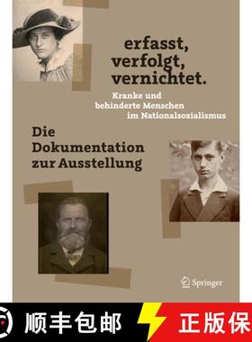 【3-4周达】Erfasst, Verfolgt, Vernichtet. Kranke Und Behinderte Menschen Im Nationalsozialismus: Die ... [9783662603710]