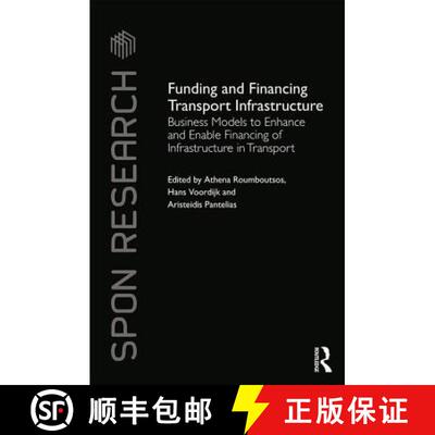 【3-4周达】精装 Funding and Financing Transport Infrastructure: Business Models to Enhance and Enable... [9781138293892]