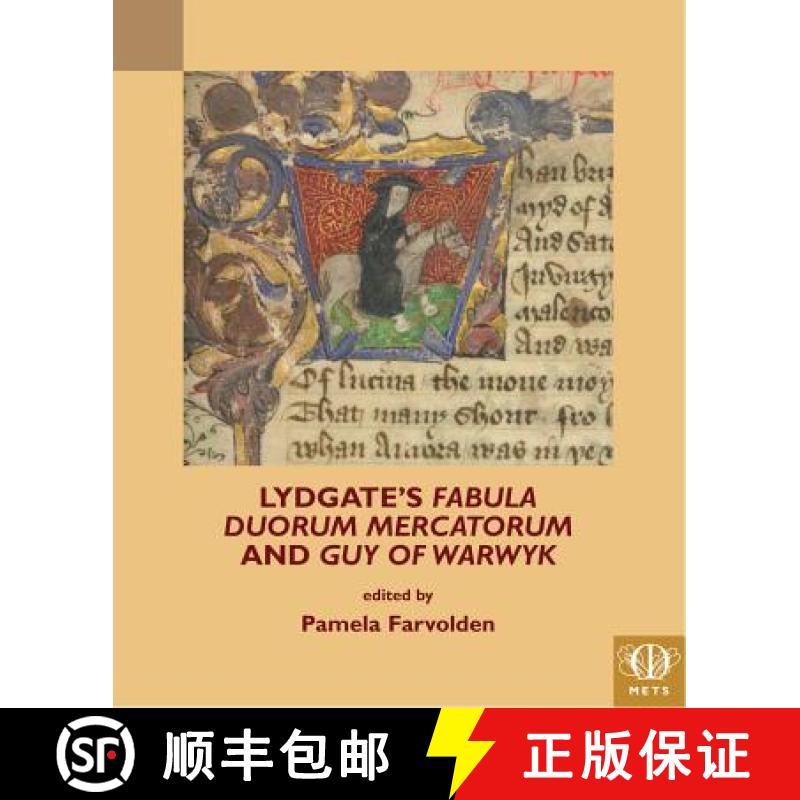 【2-3周达】Lydgate's Fabula Duorum Mercatorum and Guy of Warwyk [9781580442466]
