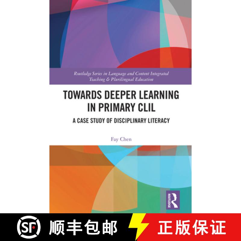 【3-4周达】Towards Deeper Learning in Primary CLIL: A Case Study of Disciplinary Literacy [9781032979274]