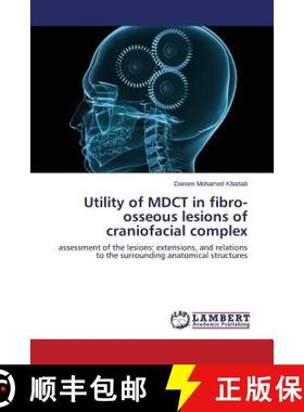 预订 Utility of MDCT in fibro-osseous lesions of craniofacial complex [9783659675133]