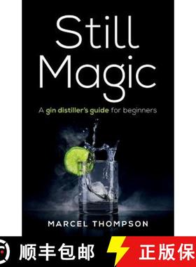 预订 Still Magic: A Gin Distiller's Guide for Beginners [9781781333655]