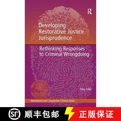 【3-4周达】精装 Developing Restorative Justice Jurisprudence: Rethinking Responses to Criminal Wrongd... [9781409465331]