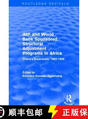 【3-4周达】IMF and World Bank Sponsored Structural Adjustment Programs in Africa: Ghana's Experience,... [9781138634299]
