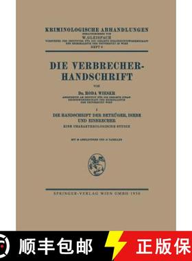 【3-4周达】Die Verbrecher-Handschrift: I: Die Handschrift der Betrüger, Diebe und Einbrecher Eine Ch... [9783662428344]