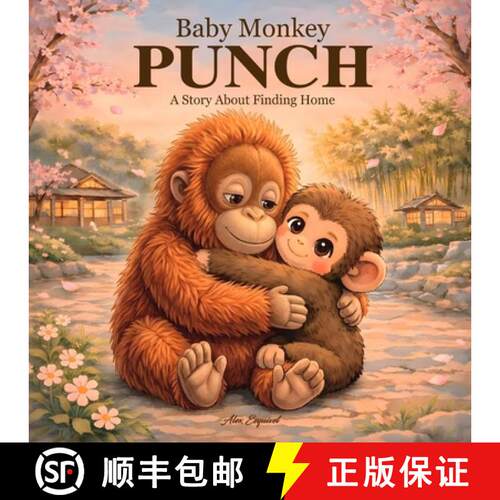 【3-4周达】Baby Monkey PUNCH: A Story About Finding Home [9798295671975]