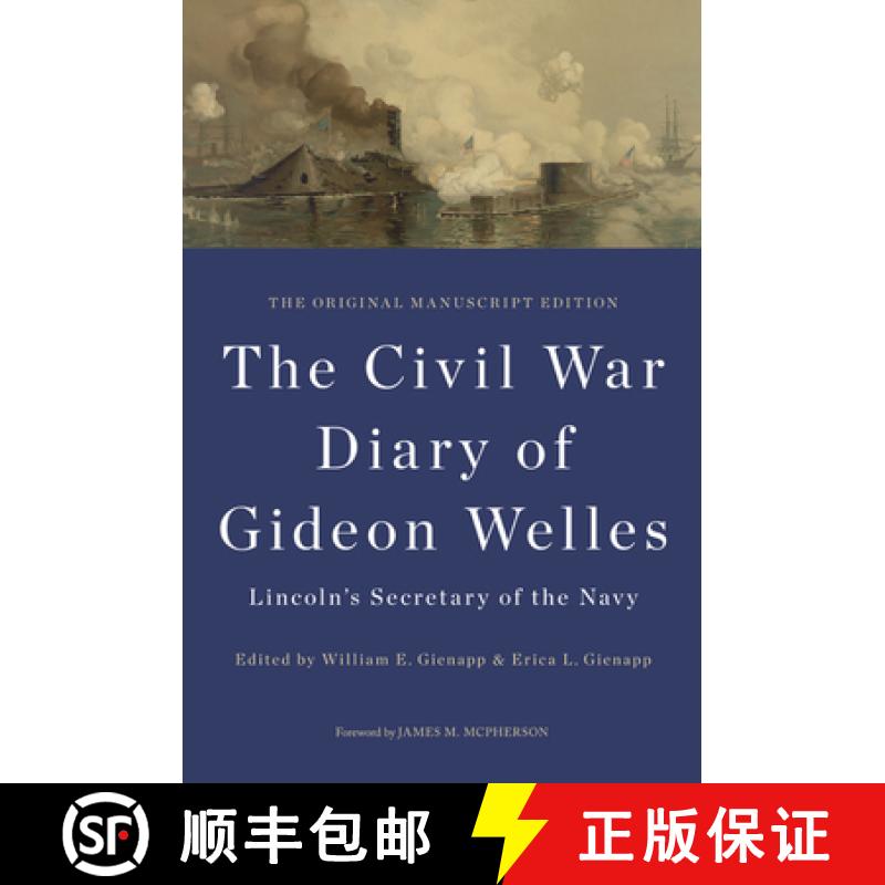 【3-4周达】The Civil War Diary of Gideon Welles, Lincoln's Secretary of the Navy: The Original Manusc... [9780252038525]