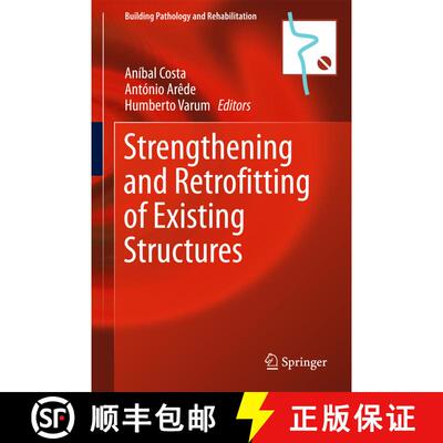 【3-4周达】精装 Strengthening and Retrofitting of Existing Structures (1st ed. 2018) [9789811058578]