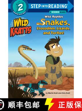 【3-4周达】Wild Reptiles Snakes, Crocodiles, Lizards And Turtles Step Into Reading Lvl 2: Wild Kratts [9780553507751]