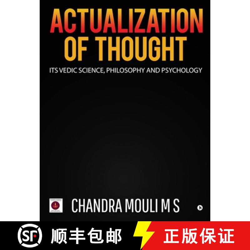 【2-3周达】Actualization of Thought: Its Vedic Science, Philosophy and Psychology [9781646789375]