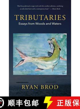 预订 Tributaries: Essays from Woods and Waters [9781952143762]