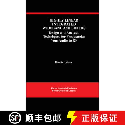 【3-4周达】Highly Linear Integrated Wideband Amplifiers : Design and Analysis Techniques for Frequenc... [9781461368168]