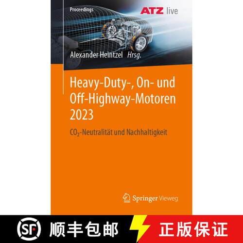 【3-4周达】Heavy-Duty-, On- und Off-Highway-Motoren 2023 : CO2-Neutralität und Nachhaltigkeit [9783658465377]
