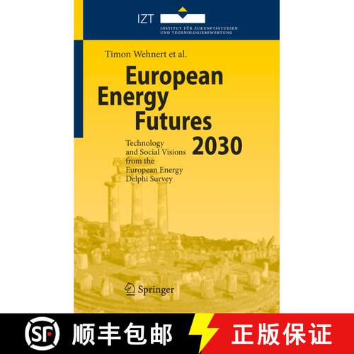 【3-4周达】European Energy Futures 2030 : Technology and Social Visions from the European Energy Delp... [9783642088667]