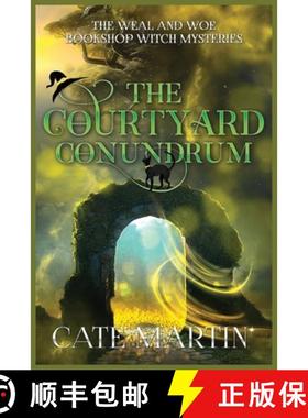 预订 The Courtyard Conundrum: A Weal & Woe Bookshop Witch Mystery [9781958606780]
