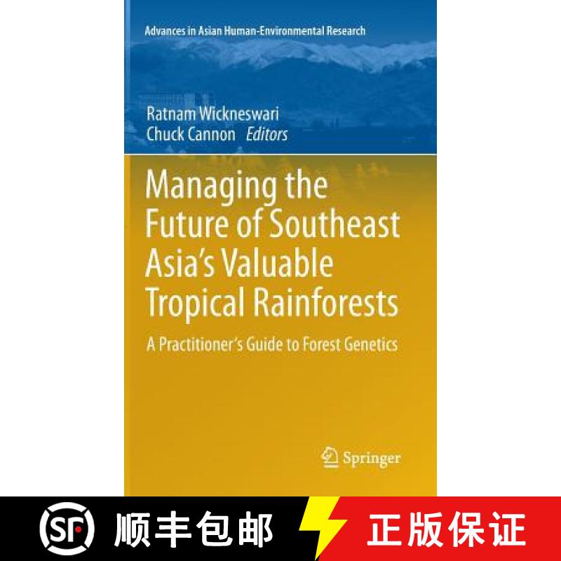 【3-4周达】Managing the Future of Southeast Asia's Valuable Tropical Rainforests: A Practitioner's Gu... [9789400721746]