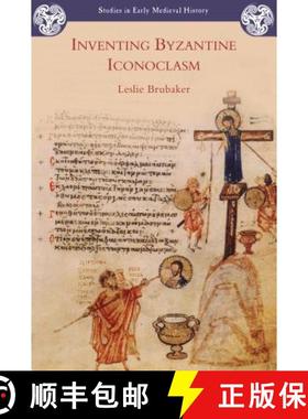 【3-4周达】Inventing Byzantine Iconoclasm [9781853997501]