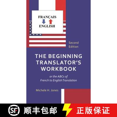 【3-4周达】精装 The Beginning Translator's Workbook: or the ABCs of French to English Translation, Se... [9781538182314]
